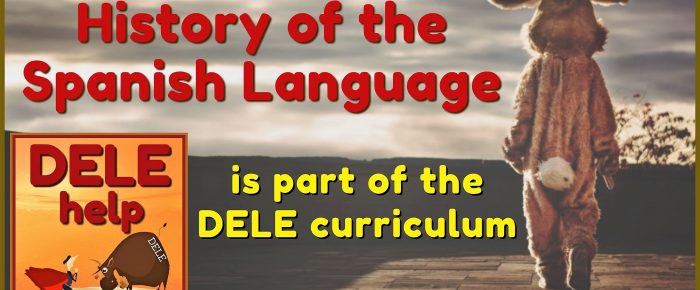 Spanish History is part of the DELE Exam Curriculum Spanish History is part of the DELE Exam Curriculum